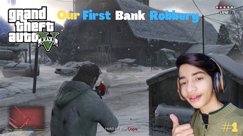 Our First Bank Robberygta Gameplay Youtube