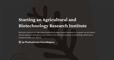 Starting An Agricultural And Biotechnology Research Institute