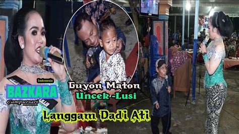 Guyon Maton Mc Uncek Lusi Langgam Dadi Ati YouTube Music