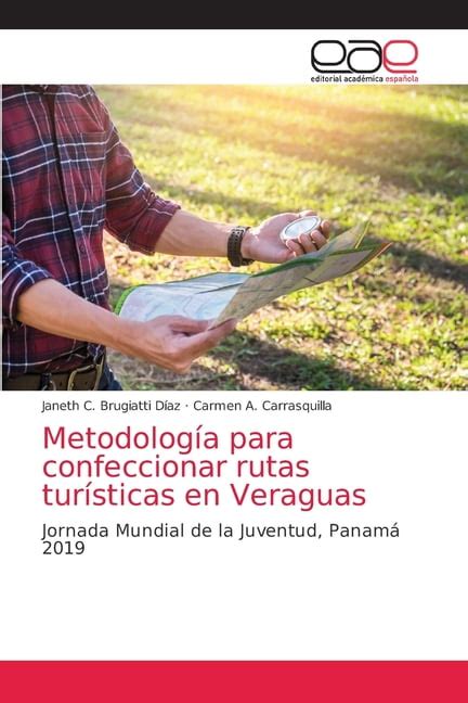 Metodolog A Para Confeccionar Rutas Tur Sticas En Veraguas Paperback