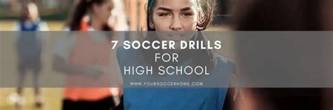 7 Most Effective Soccer Drills for High School Players – Your Soccer Home