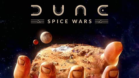 Dune Spice Wars Preview The Spice Must Flow