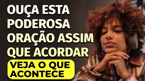 OraÇÃo E AfirmaÇÕes Positivas Da ManhÃ Para ComeÇar Bem O Dia Youtube