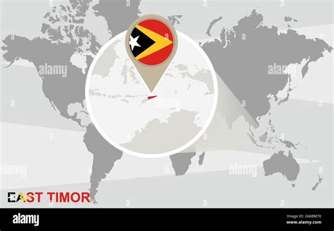 World map with magnified East Timor. East Timor flag and map Stock ...