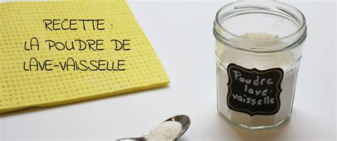 Découvrez la recette DIY de la poudre de lave vaisselle 100 naturelle