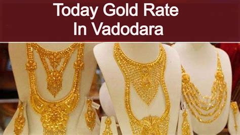 Today Gold Rate In Vadodara Live 22 And 24 Carat