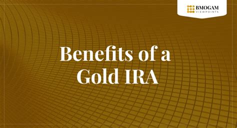 Benefits of a Gold IRA