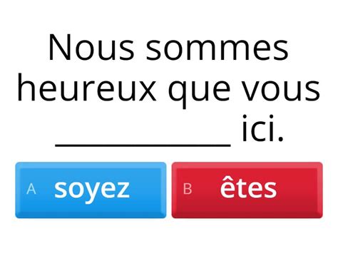 Grammaire B Ck Indicatif Ou Subjonctif Choisissez Cuestionario