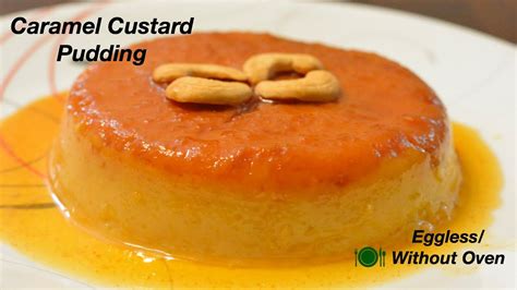 Caramel Custard Pudding Without Egg केरेमल कस्टर्ड पुडिंग Youtube