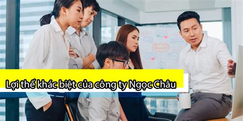 CÔng Ty Tnhh Tm Dv Xnk NgỌc ChÂu NgỌc ChÂu LÀ CÔng Ty GÌ