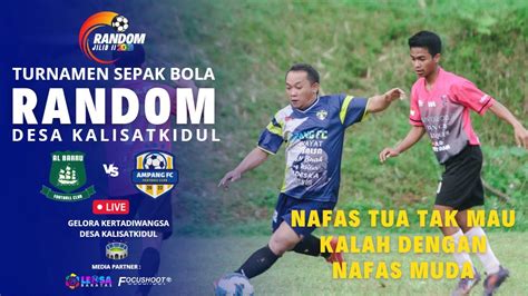 TURNAMEN SEPAK BOLA RANDOM RASA LIGA TARKAM AMPANG VS AL BARRU FC