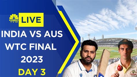 India Vs Australia LIVE India Vs Aus WTC 2023 WTC 2023 LIVE World