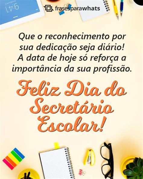 Frases Para O Dia Do Secretário Escolar Frases Para Whats