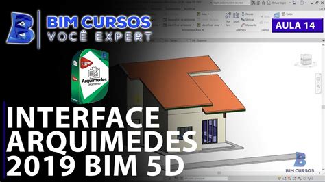 Aula 14 Interface Arquimedes 2019 BIM CURSOS Orçamento BIM 5D