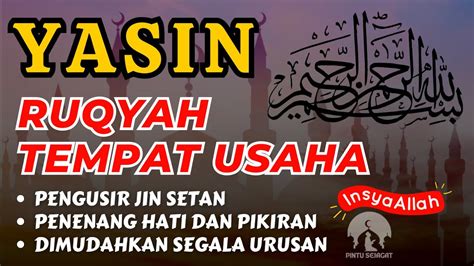 AYAT RUQYAH PENGUSIR DAN PEMBAKAR JIN DI TEMPAT USAHA BACAAN SURAH