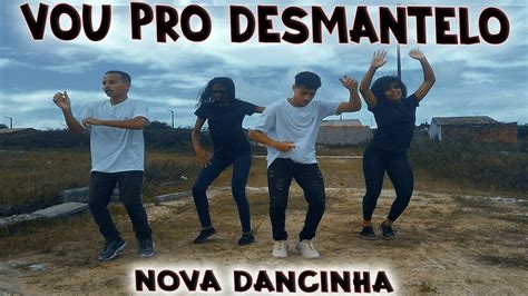 Hoje Eu Vou Pro Desmantelo Namorar E Dan Ar Piseiro Nova Dancinha