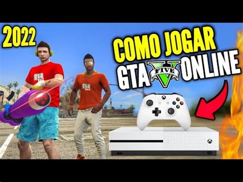 Como JOGAR GTA 5 ONLINE No XBOX ONE Em 2022 YouTube