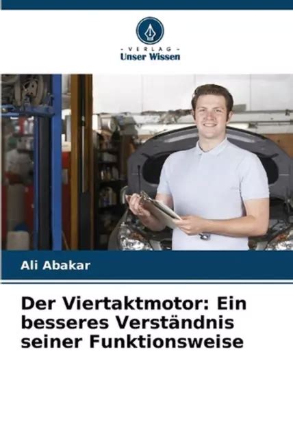 Der Viertaktmotor Ein Besseres Verst Ndnis Seiner Funktionsweise By