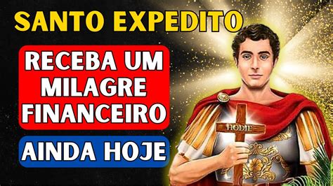 Milagre Financeiro Poderosa Ora O De Santo Expedito Para Abundancia