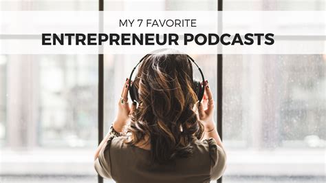 My 7 Favorite Entrepreneur Podcasts Dana Kaye