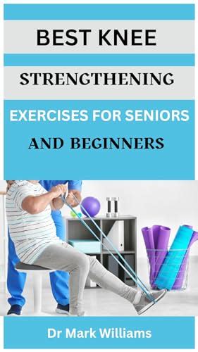 BEST KNEE STRENGTHENING EXERCISES FOR SENIORS AND BEGINNERS A