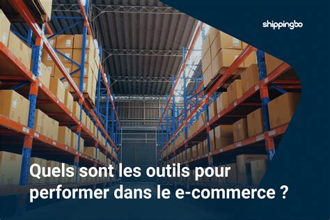 Solutions Logistique E Commerce Le Guide Shippingbo