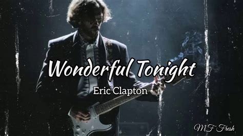 Eric Clapton Wonderful Tonight Lyrics Youtube