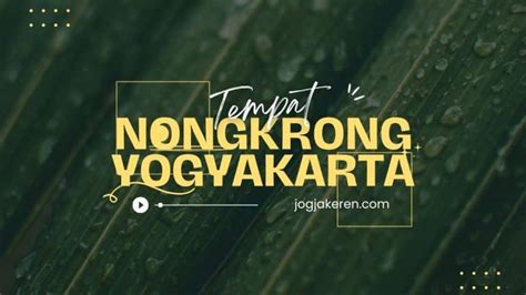 Tempat Nongkrong Yogyakarta Asik Dan Cocok Untuk Bersantai Jogja Keren