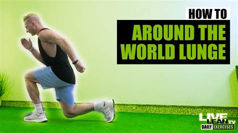 How To Do An Around The World Alternating Forward Lunge Exercise