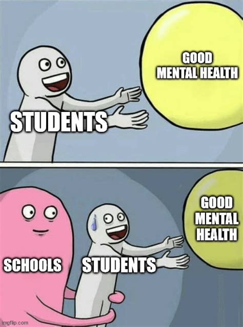 They Teach People Stuff Yet Dont Know How Mental Health Works Imgflip