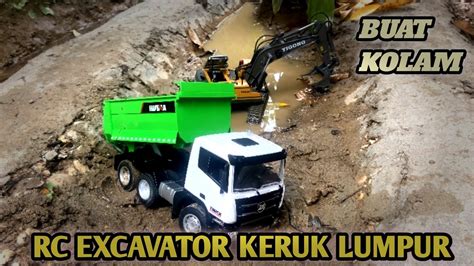 RC TRUCK DUMP HUINA DAN EXCAVATOR BERMAIN DI LUMPUR KERUK PASIR