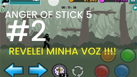 Jogando Anger Of Stick Revelei Minha Voz Youtube