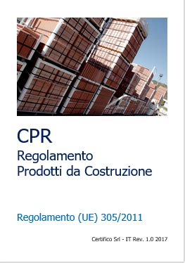 Il CPR Regolamento Prodotti Da Costruzione 305 2011 Certifico Srl