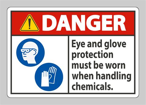 Danger Sign Eye And Glove Protection Must Be Worn When Handling