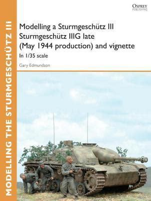 Modelling A Sturmgesch Tz Iii Sturmgesch Tz Iiig Late May