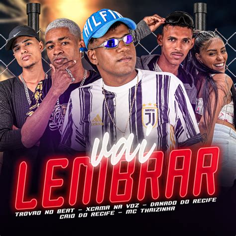 Vai Lembrar Single By Danado Do Recife Spotify