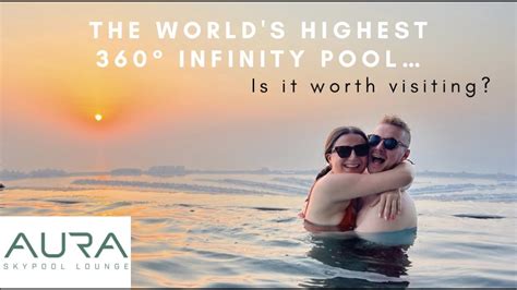 The World S Highest Infinity Pool Our Honest Experience And