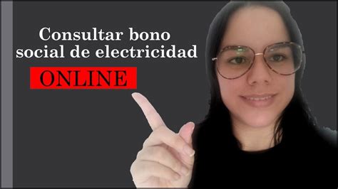 Como Consultar El Estado Del Bono Social De Electricidad Online