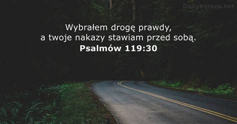 8 czerwca 2021 Biblijny werset dnia Psalmów 119 30 DailyVerses net