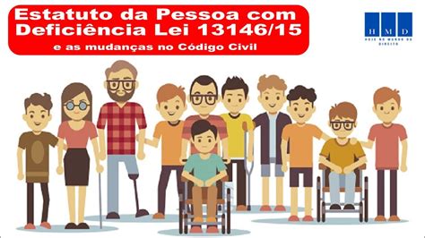 ESTATUTO DA PESSOA DEFICIÊNCIA LEI 13146 15 PRINCIPAIS MUDANÇAS