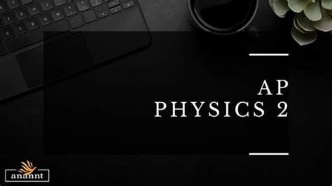 Advanced Placement Physics Online Course