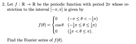 Solved 2 Let F R→r Be The Periodic Function With Period 2π