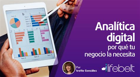 Analítica Digital Por Qué Tu Negocio La Necesita Todo El Tiempo