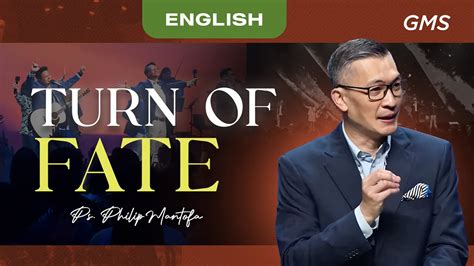 English Turn Of Fate Ps Philip Mantofa Official GMS Church YouTube