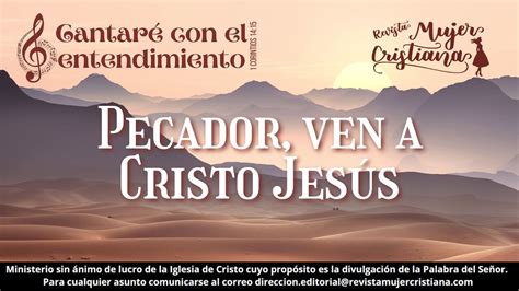 Pecador ven a Cristo Jesús Cantaré con el Entendimiento Revista