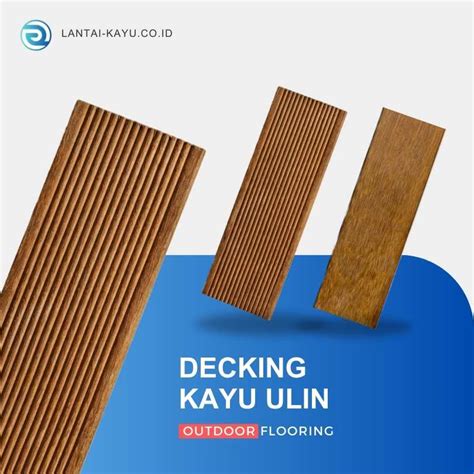 Decking Kayu Ulin, Kualitas Premium Harga Rp 700Rb/Meter