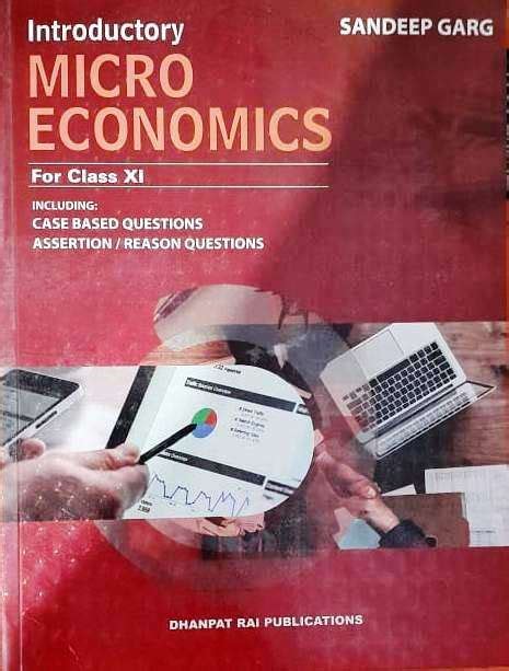 Introductory Microeconomics For Class 11 Sandeep Garg Dhanpat Rai