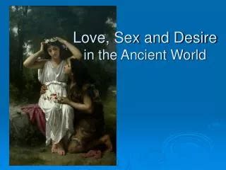 PPT Love Sex And Desire In The Ancient World PowerPoint Presentation ID