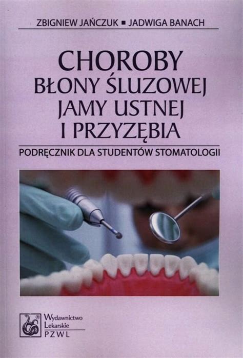 Choroby B Ony Luzowej Jamy Ustnej I Przyz Bia Ksi Ka