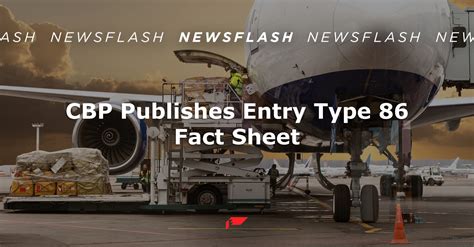 Cbp Publishes Entry Type 86 Fact Sheet